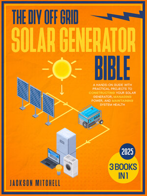 cover image of The DIY Off Grid Solar Generator Bible